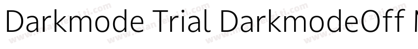 Darkmode Trial DarkmodeOff Medium字体转换